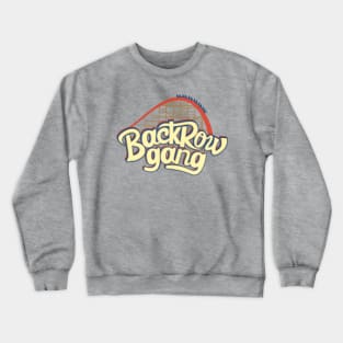 Back Row Gang Crewneck Sweatshirt